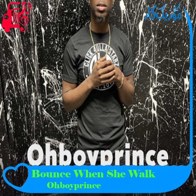 آهنگ Bounce When She Walk از Ohboyprince