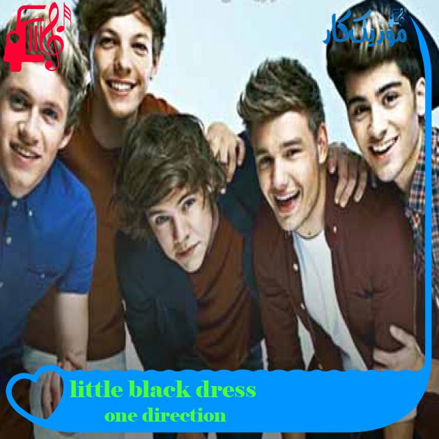 آهنگ little black dress از one direction + متن ترانه آهنگ little black dress از one direction + متن ترانه
