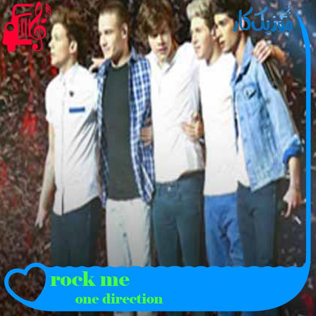 آهنگ rock me از one direction + متن ترانه آهنگ rock me از one direction + متن ترانه