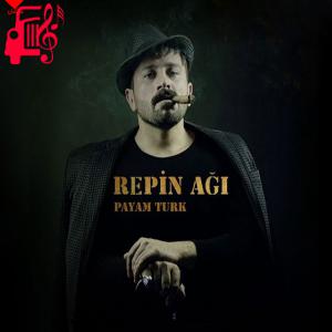 دانلود آهنگ آهنگ Repin Ağı از پیام تورک