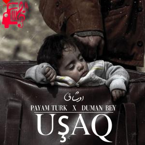 دانلود آهنگ آهنگ Uşaq از پیام تورک