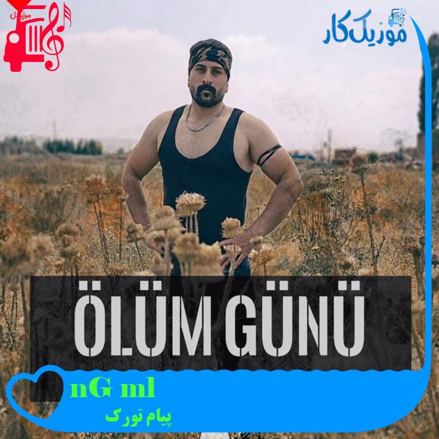 آهنگ Ölüm Günü از پیام تورک آهنگ Ölüm Günü از پیام تورک