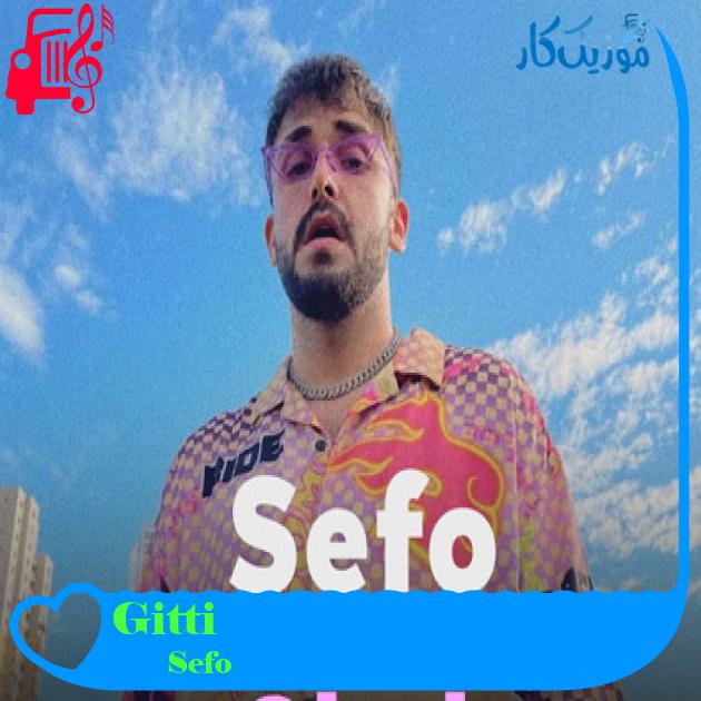 آهنگ Gitti از Sefo + متن ترانه آهنگ Gitti از Sefo + متن ترانه