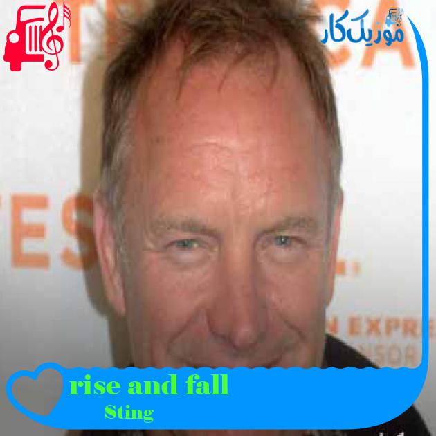آهنگ rise and fall از Sting + متن ترانه آهنگ rise and fall از Sting + متن ترانه