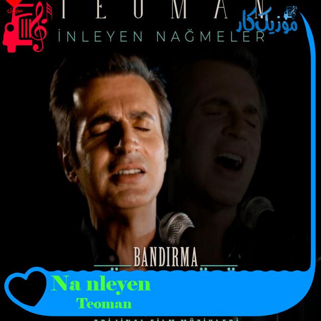 آهنگ İnleyen Nağmeler از Teoman