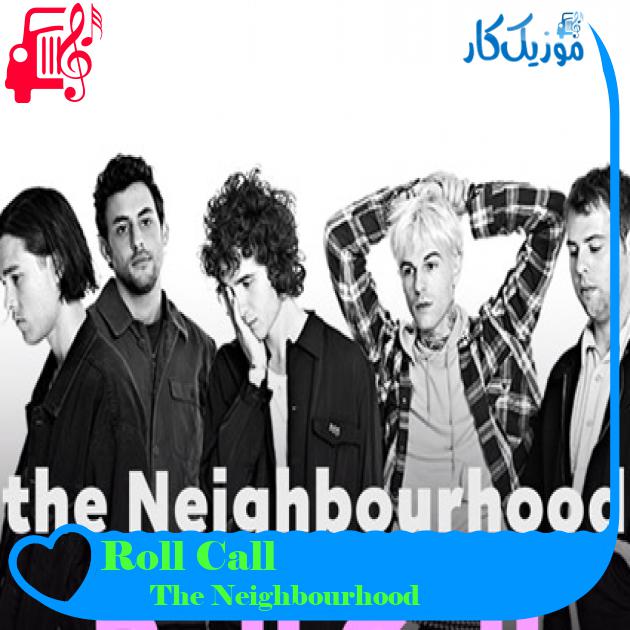آهنگ Roll Call از The Neighbourhood