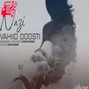 کاور آهنگ نازی از وحید دوستی اثر وحید دوستی
