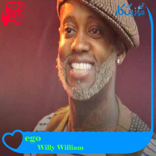 آهنگ ego از Willy William + متن ترانه آهنگ ego از Willy William + متن ترانه