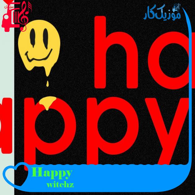 آهنگ Happy از witchz + متن ترانه آهنگ Happy از witchz + متن ترانه
