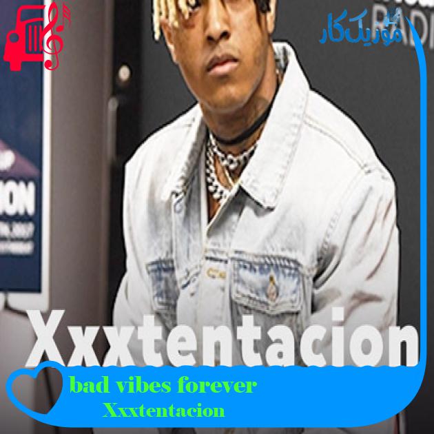 آهنگ bad vibes forever از Xxxtentacion + متن ترانه آهنگ bad vibes forever از Xxxtentacion + متن ترانه