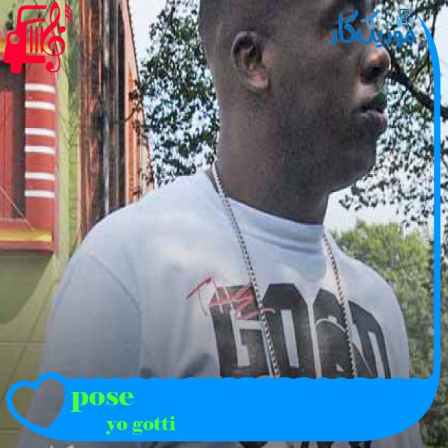 آهنگ pose از yo gotti + متن ترانه آهنگ pose از yo gotti + متن ترانه