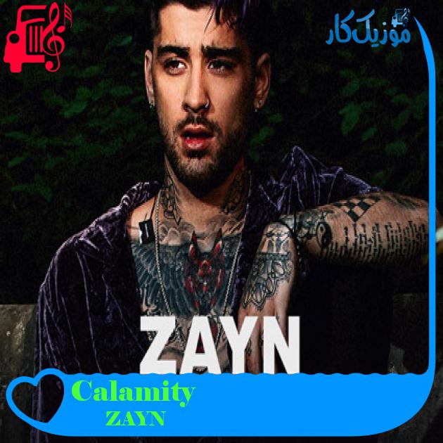 آهنگ Calamity از ZAYN آهنگ Calamity از ZAYN