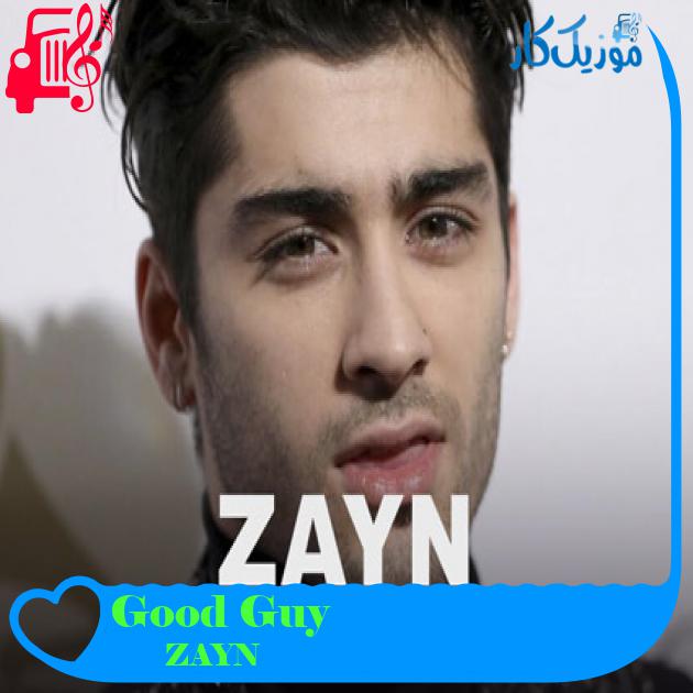 آهنگ Good Guy از ZAYN