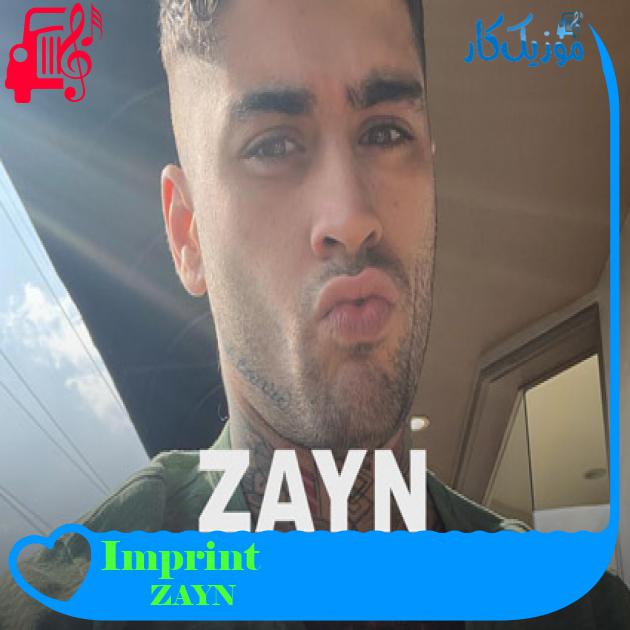 آهنگ Imprint از ZAYN آهنگ Imprint از ZAYN