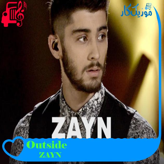 آهنگ Outside از ZAYN آهنگ Outside از ZAYN