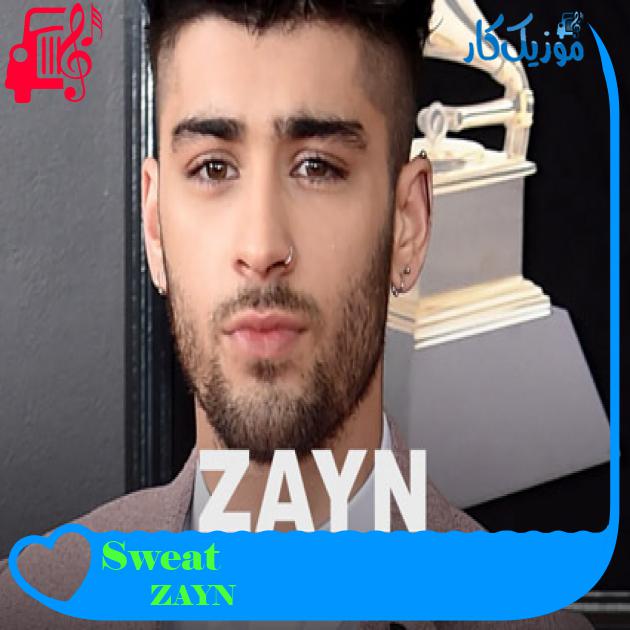 آهنگ Sweat از ZAYN + متن ترانه