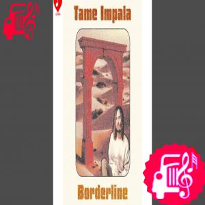 دانلود آهنگ آهنگ Borderline از Tame Impala