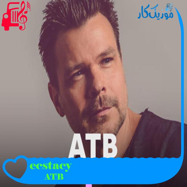 آهنگ ecstacy از ATB آهنگ ecstacy از ATB