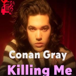 دانلود آهنگ آهنگ Killing Me از Conan Gray + متن ترانه