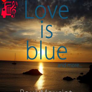 دانلود آهنگ آهنگ love is blue از Paul Mauriat + متن ترانه