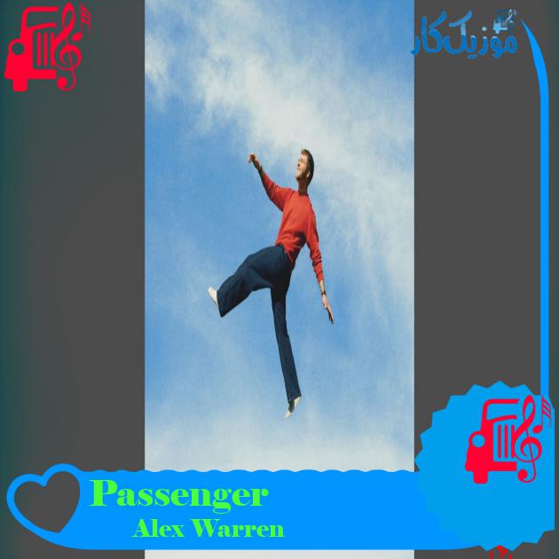 آهنگ Passenger از Alex Warren Passenger