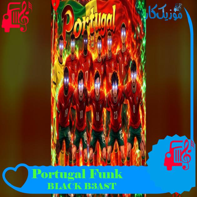 آهنگ Portugal Funk از BLACK B3AST