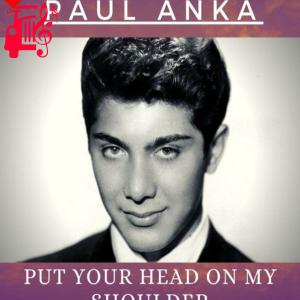کاور آهنگ put your head on my shoulder از Paul Albert Anka + متن ترانه اثر Paul Albert Anka