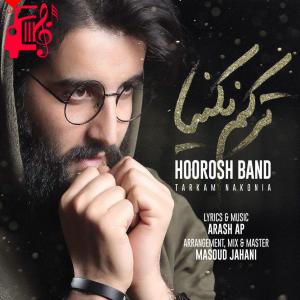 کاور آهنگ ترکم نکنیا از هوروش بند + متن ترانه اثر هوروش بند