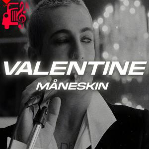 دانلود آهنگ آهنگ Valentine از Måneskin