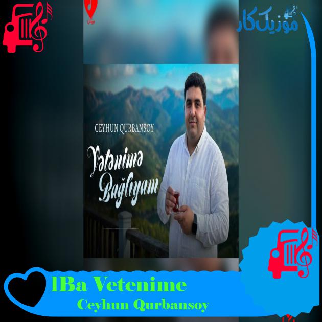 آهنگ Vetenime Bağlıyam از Ceyhun Qurbansoy Vetenime Bağlıyam