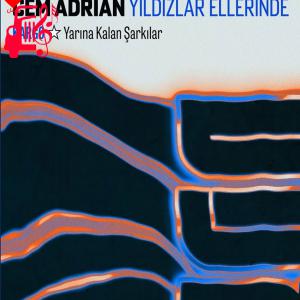 دانلود آهنگ آهنگ Yıldızlar Ellerinde از Cem Adrian