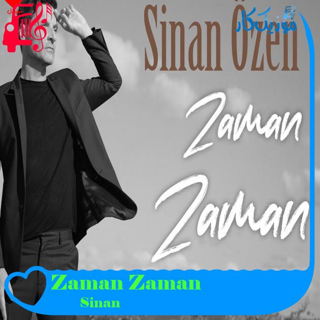 آهنگ Zaman Zaman از Sinan Özen