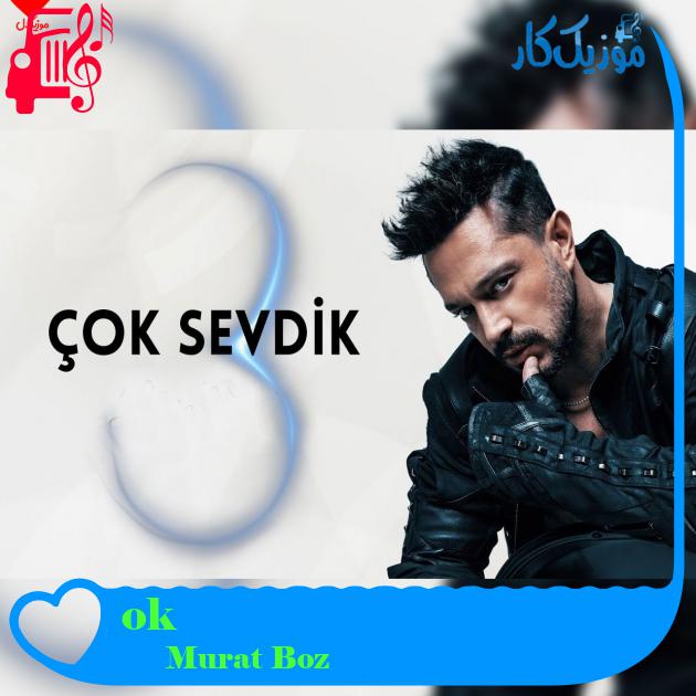 آهنگ Çok Sevdik از Murat Boz